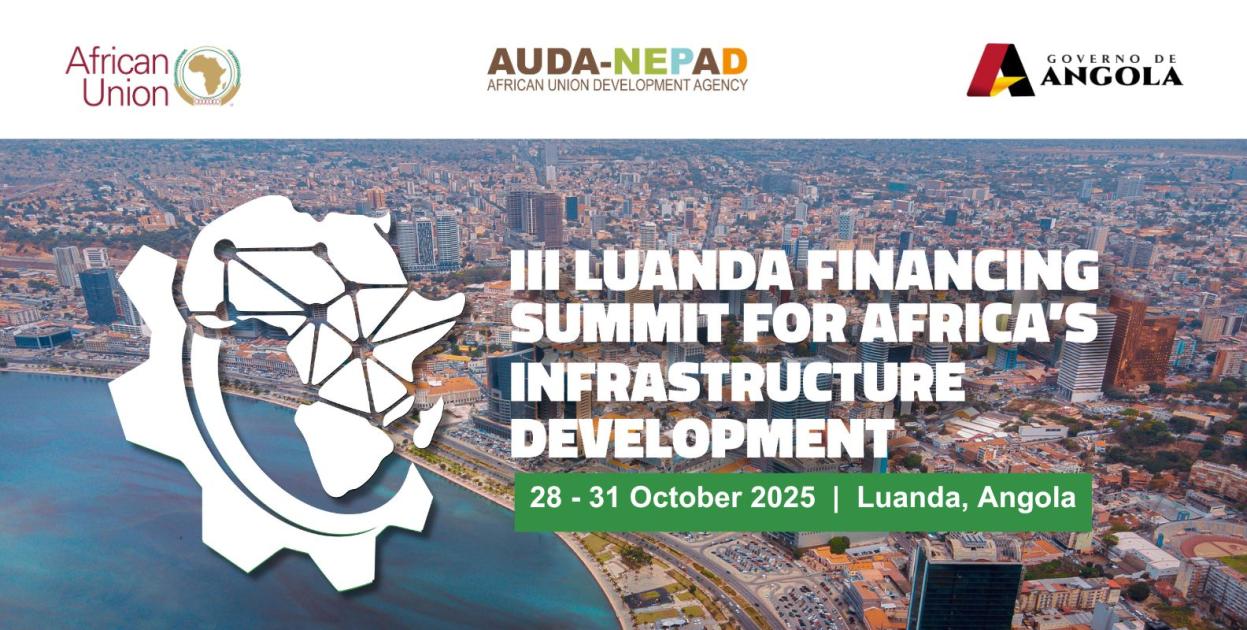 Luanda to Host Heads of State-Level Infrastructure Financing Summit Under African Union Chairmanship